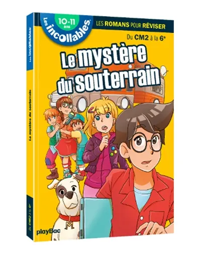 Le mystère du souterrain : du CM2 à la 6e, 10-11 ans