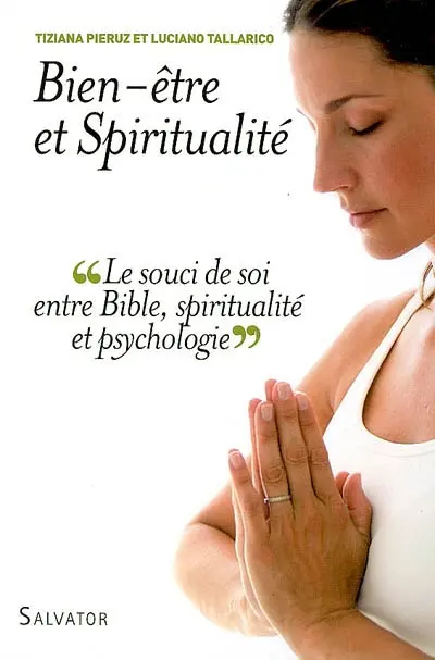 Bien-être et spiritualité : le souci de soi entre Bible, spiritualité et psychologie