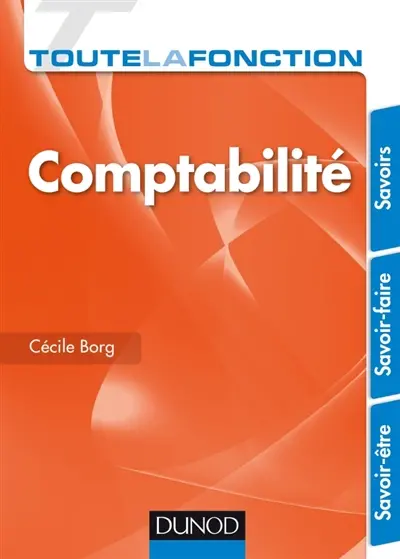 Toute la fonction comptabilité : savoir-être, savoir-faire, savoirs