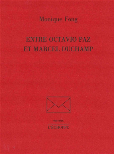 Entre Octavio Paz et Marcel Duchamp
