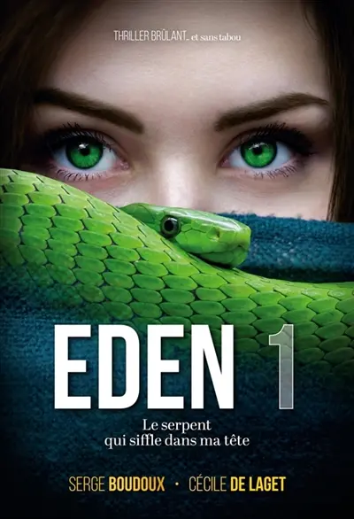 EDEN : Le serpent qui siffle dans ma tête Vol. 1