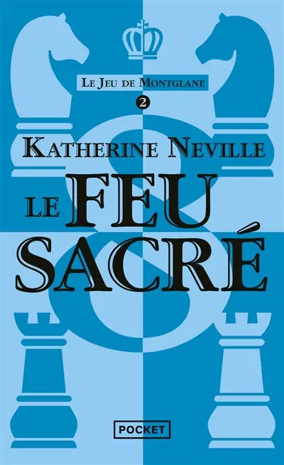 Le jeu de Montglane. Vol. 2. Le feu sacré