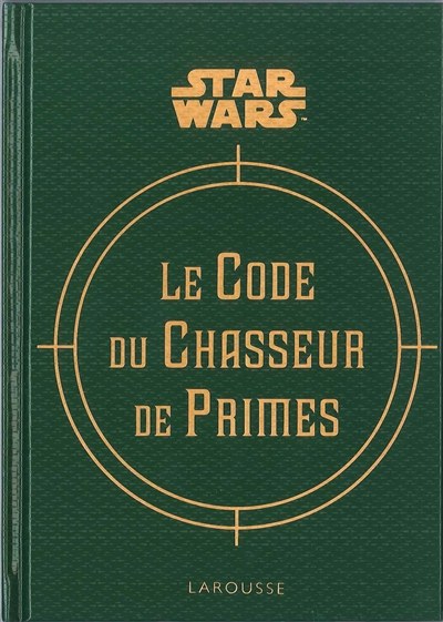 Star Wars : le code du chasseur de primes