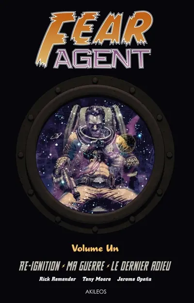 Fear agent : intégrale. Vol. 1