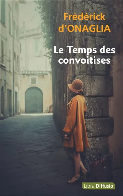 Le temps des convoitises