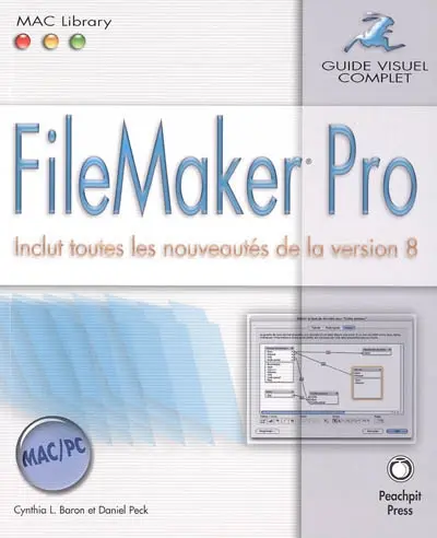 FileMaker Pro : inclut toutes les nouveautés de la version 8
