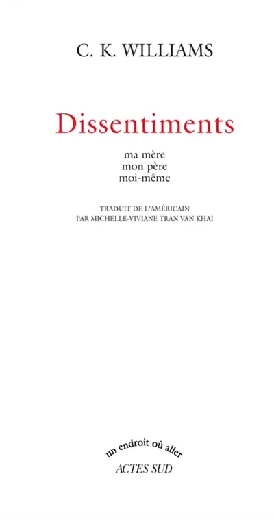 Dissentiments : ma mère, mon père, moi-même