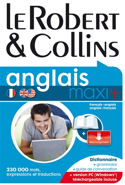 Le Robert & Collins anglais maxi + : français-anglais, anglais-français : dictionnaire, grammaire, guide de conversation