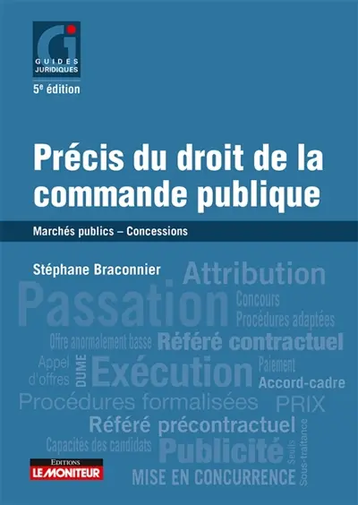 Précis du droit de la commande publique : marchés publics, concessions