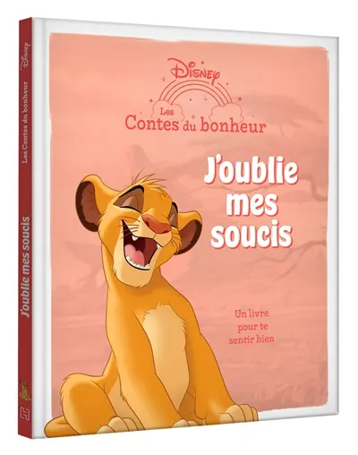 J'oublie mes soucis : un livre pour te sentir bien
