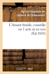 L'Amant timide, comédie en 1 acte et en vers (Ed.1810)