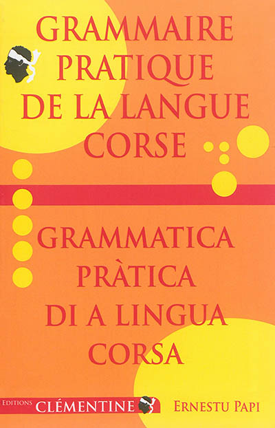 Grammaire pratique de la langue corse. Grammatica pràtica di a lingua corsa