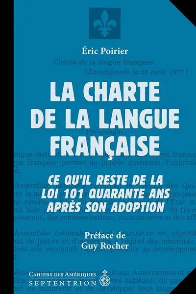 La charte de la langue française : ce qu'il reste de la loi 101 quarante ans après son adoption