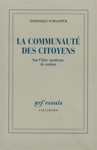 la communauté des citoyens : sur l'idée moderne de nation