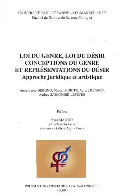 Loi du genre, loi du désir : conceptions du genre et représentations du désir : approche juridique et artistique