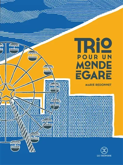 Trio pour un monde égaré. Un parcours