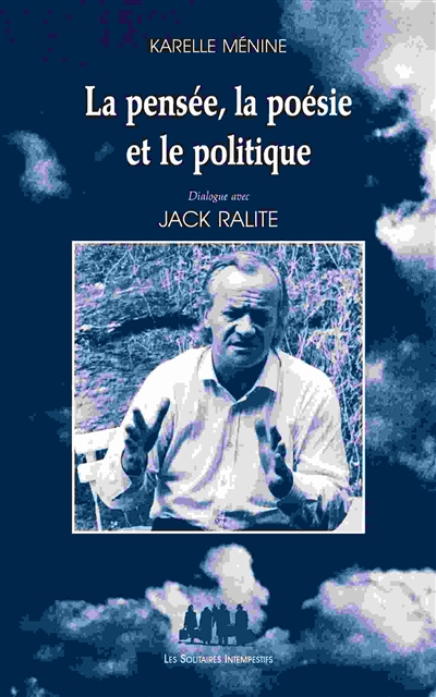 La pensée, la poésie et le politique : dialogue avec Jack Ralite
