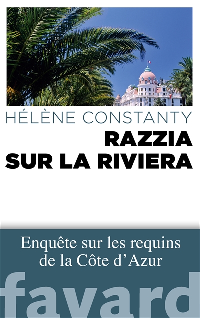Razzia sur la Riviera : enquête sur les requins de la Côte d'Azur
