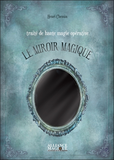 traité de haute magie opérative : le miroir magique