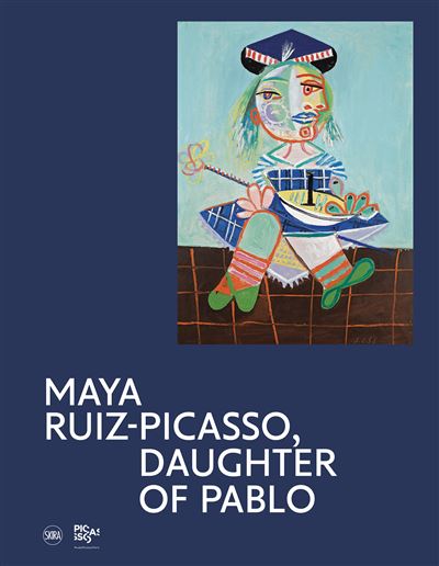Maya Ruiz-Picasso, daughter of Pablo : exposition, Paris, Musée Picasso, du 19 avril 2022 au 1er janvier 2023