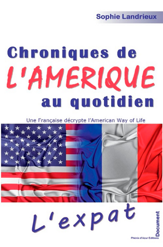 Chroniques de l'Amérique au quotidien : l'expat, une Française décrypte l'American way of life : document