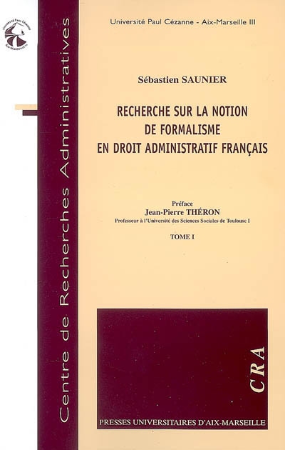 Recherche sur la notion de formalisme en droit administratif français