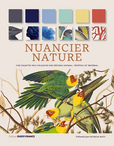Nuancier nature : une palette des couleurs des règnes animal, végétal et minéral