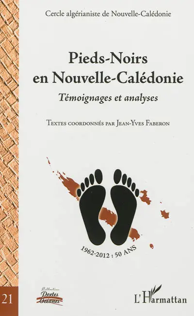 Pieds-noirs en Nouvelle-Calédonie : témoignages et analyses