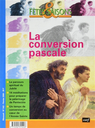 Fêtes et saisons, n° 542. La conversion pascale, parcours spirituel du Jubilé