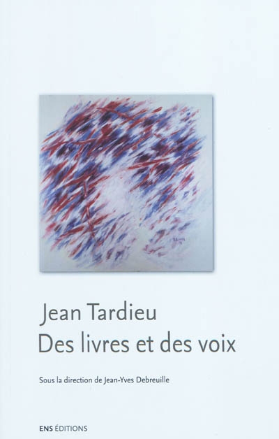 Jean Tardieu : des livres et des voix