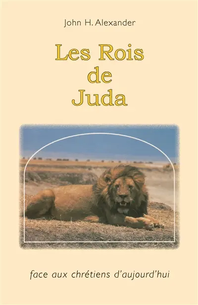 Les rois de Juda : face aux chrétiens d'ajourd'hui