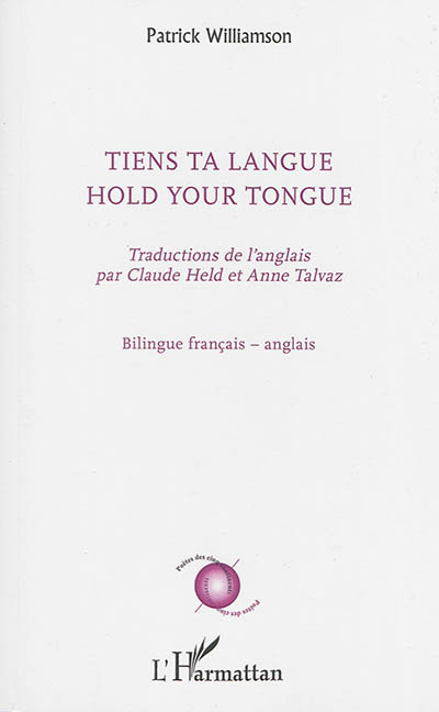 Tiens ta langue. Hold your tongue