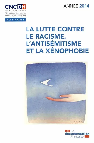La lutte contre le racisme, l'antisémitisme et la xénophobie : année 2014