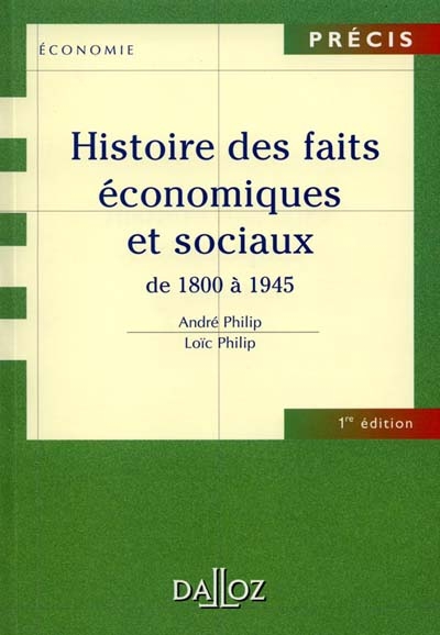 Histoire des faits économiques et sociaux. Vol. 1. De 1800 à 1945