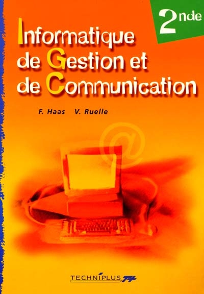 Informatique de gestion et de communication, 2de : enseignement de détermination