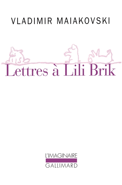 Lettres à Lili Brik : 1917-1930