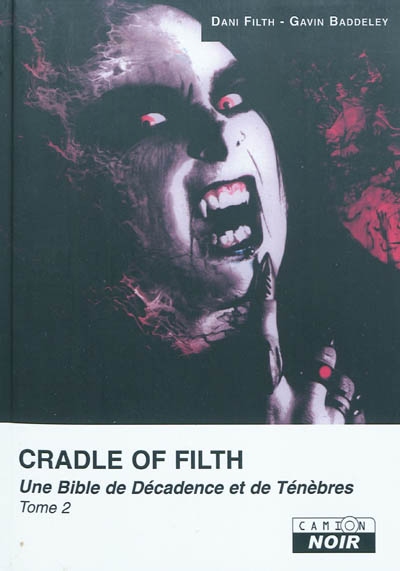 Cradle of filth : une Bible de décadence et de ténèbres. Vol. 2