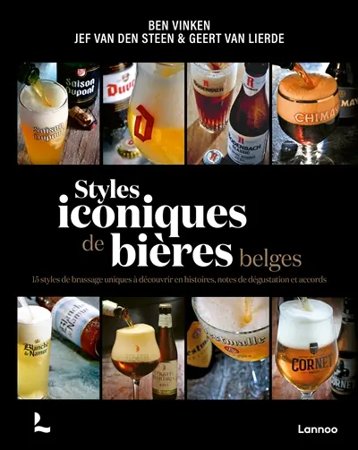 Styles iconiques de bières belges : découvrez les 15 styles de brassage uniques : histoires, notes de dégustation et conseils de service