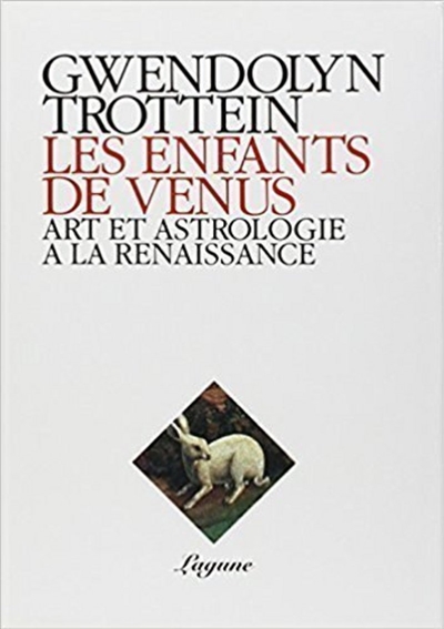Les Enfants de Vénus : art et astrologie à la Renaissance