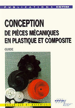 Conception de pièces mécaniques en plastique et composite : guide