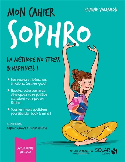 Mon cahier sophro : la méthode no stress & happiness !