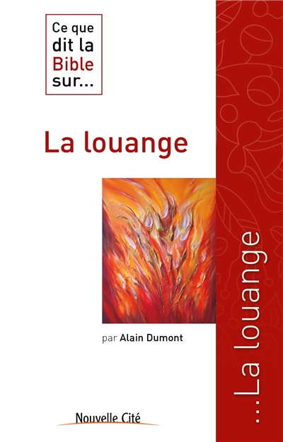 Ce que dit la Bible sur... la louange