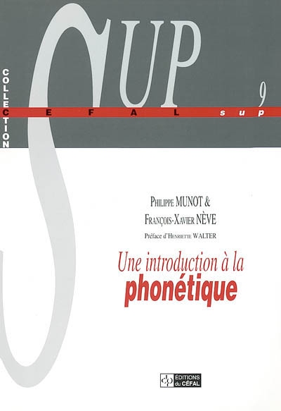 Une introduction à la phonétique : manuel à l'intention des linguistes, orthophonistes et logopèdes