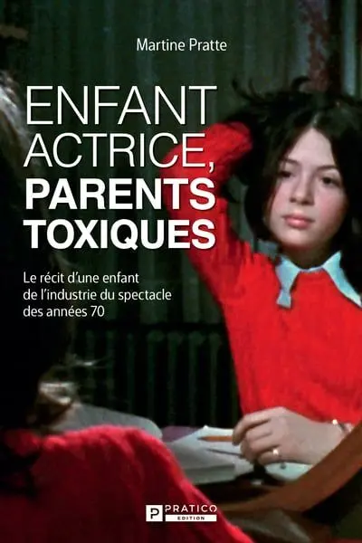 Enfant actrice, parents toxiques : le récit d'une enfant de l'industrie du spectacle des années 70