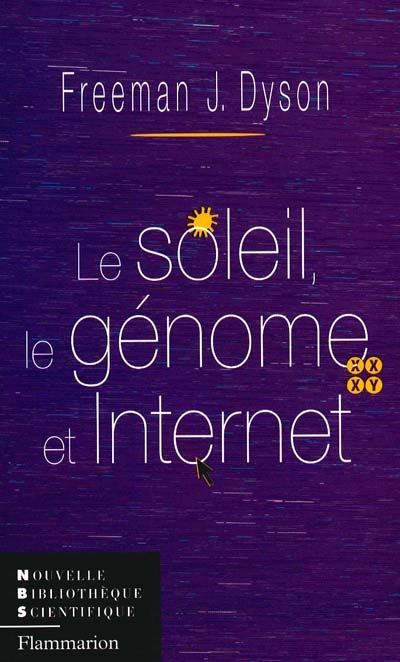Le soleil, le génome et Internet