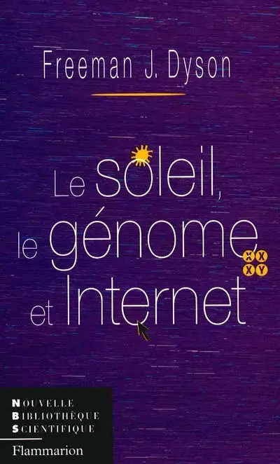 Le soleil, le génome et Internet