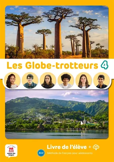 Les globe-trotteurs 4, A2.2 : méthode de français pour adolescents : livre de l'élève + MP3