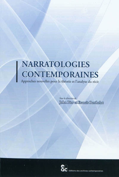Narratologies contemporaines : approches nouvelles pour la théorie et l'analyse du récit