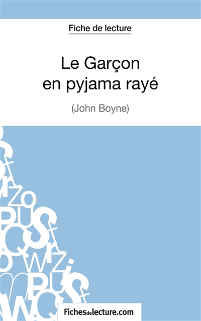 Le Garçon en pyjama rayé de John Boyne (Fiche de lecture) : Analyse complète de l'oeuvre