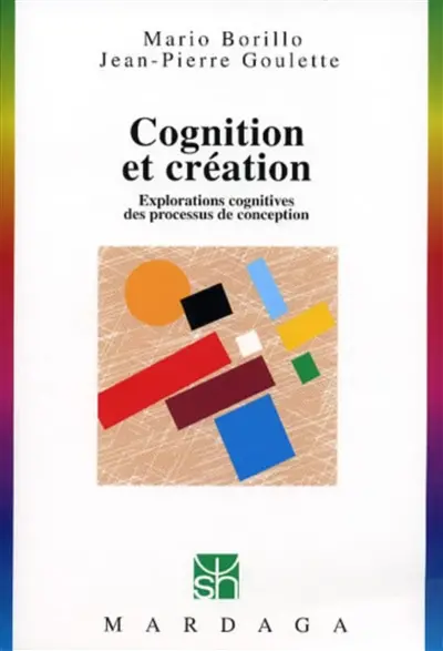 Cognition et création : explorations cognitives des processus de conception